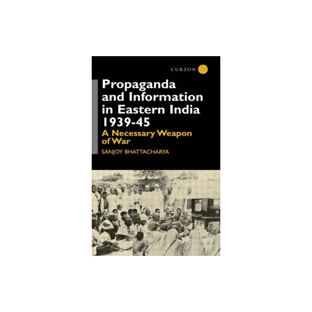 Produktbild för Propaganda and Information in Eastern India 1939-45 (inbunden, eng)