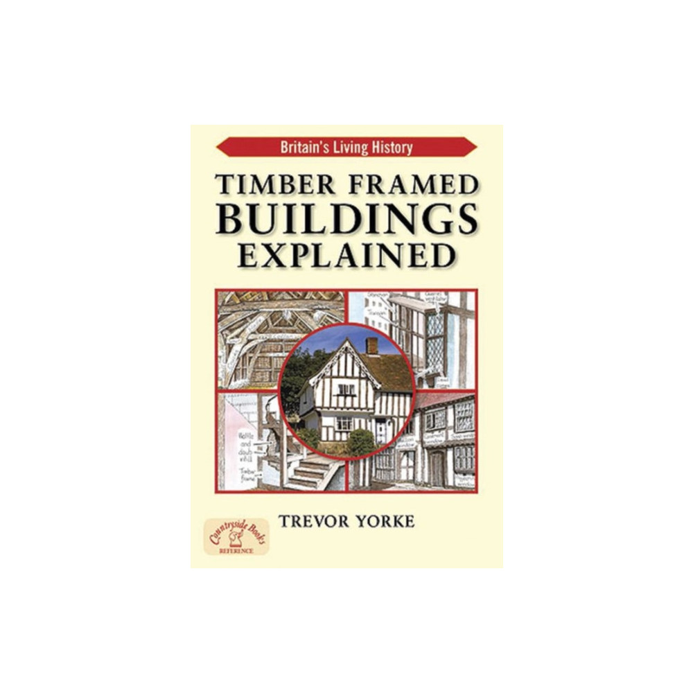 Produktbild för Timber-Framed Building Explained (häftad, eng)