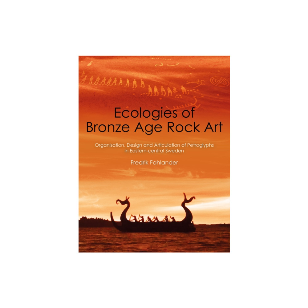Produktbild för Ecologies of Bronze Age Rock Art (häftad, eng)