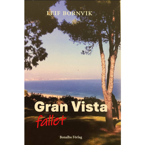 Leif Bornvik Gran Vista fallet (häftad)