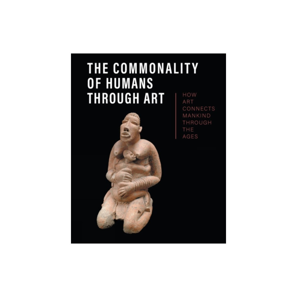 Produktbild för The Commonality of Humans through Art (inbunden, eng)