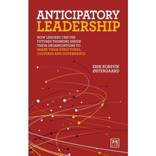 LID Publishing Anticipatory Leadership (häftad, eng)
