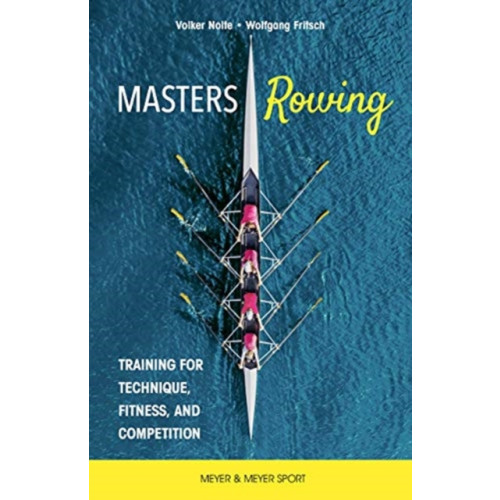 Meyer & Meyer Sport (UK) Ltd Masters Rowing (häftad, eng)