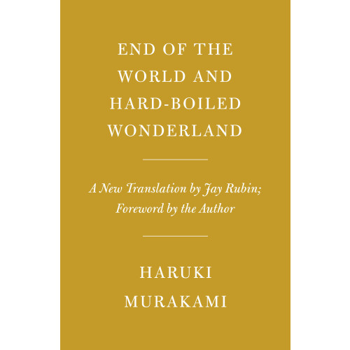 Haruki Murakami End of the World and Hard-Boiled Wonderland: A New Translation (inbunden, eng)