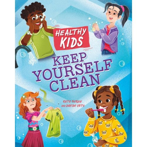Healthy Kids: Keep Yourself Clean , Hachette Children's Group (häftad, english)