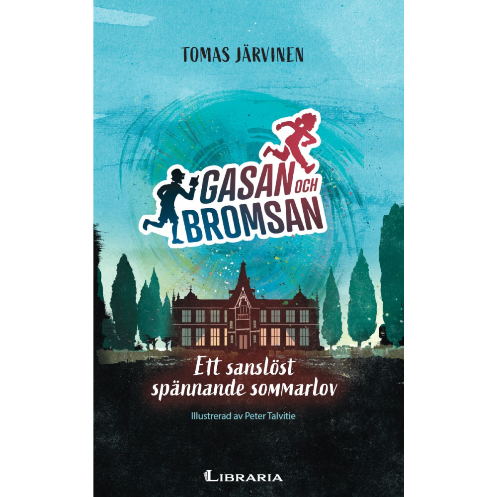 Produktbild för Gasan och Bromsan : ett sanslöst spännande sommarlov (inbunden)
