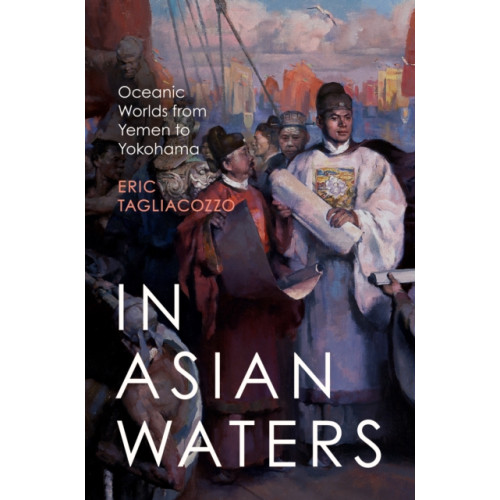 Princeton University Press In Asian Waters (häftad, eng)