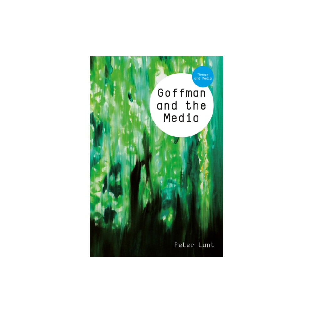 Produktbild för Goffman and the Media (häftad, eng)