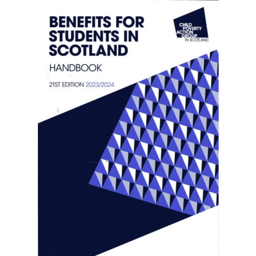 CPAG Benefits for Students in Scotland Handbook, 21st Edition 2023/24 (häftad, eng)