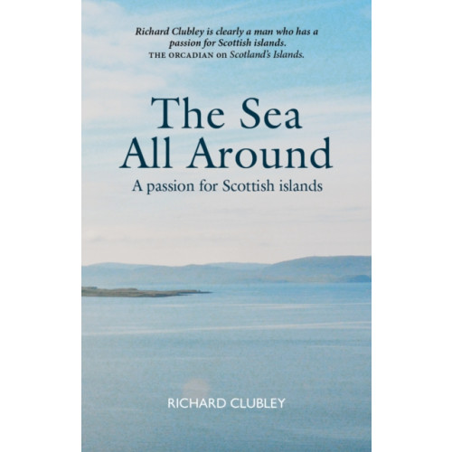 Luath Press Ltd The Sea All Around (häftad, eng)