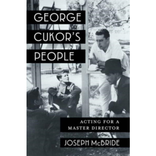 Columbia university press George Cukor's People (inbunden, eng)