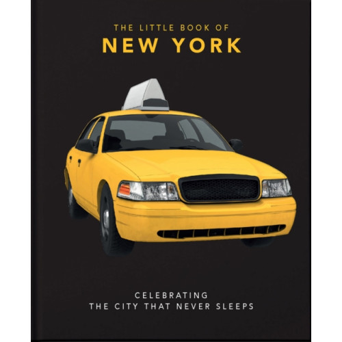 Headline Publishing Group The Little Book of New York (inbunden, eng)