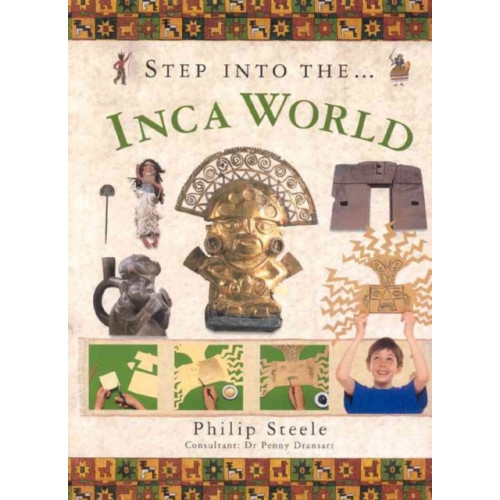Anness publishing Step into the Inca World (häftad, eng)