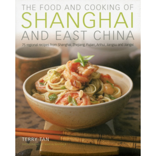 Anness publishing Food & Cooking of Shanghai & East China (inbunden, eng)
