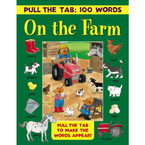 Anness publishing Pull the Tab: 100 Words - On the Farm (inbunden, eng)