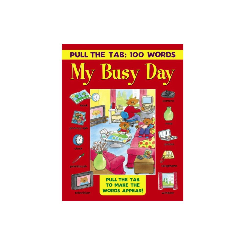 Produktbild för Pull the Tab: 100 Words - My Busy Day (inbunden, eng)