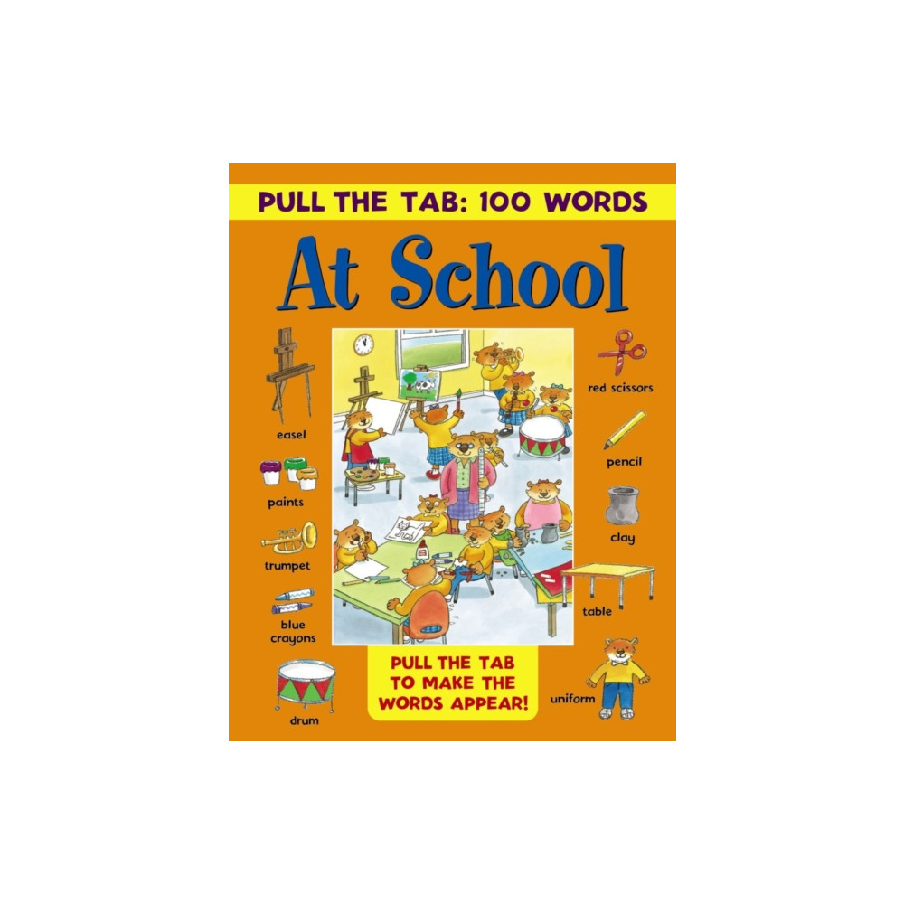 Produktbild för Pull the Tab 100 Words: at School (inbunden, eng)
