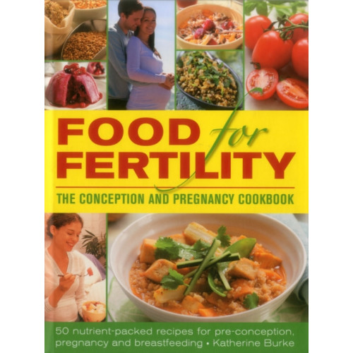 Anness publishing Food for Fertility (inbunden, eng)