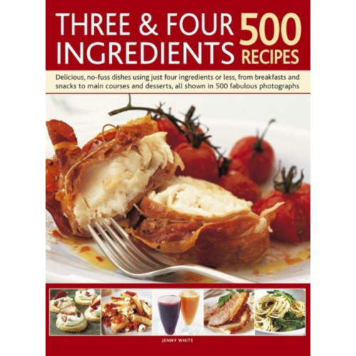 Anness publishing Three and Four Ingredients: 500 Recipes (häftad, eng)