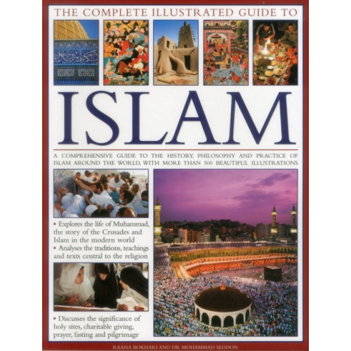 Anness publishing Complete Illustrated Guide to Islam (häftad, eng)