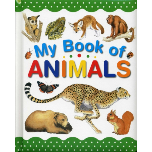 Anness publishing My Book of Animals (bok, board book, eng)