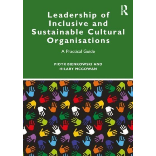 Taylor & francis ltd Leadership of Inclusive and Sustainable Cultural Organisations (häftad, eng)