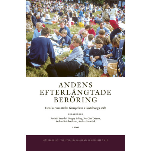 Artos & Norma Bokförlag Andens efterlängtade beröring : den karismatiska förnyelsen i Göteborgs stift (bok, danskt band)