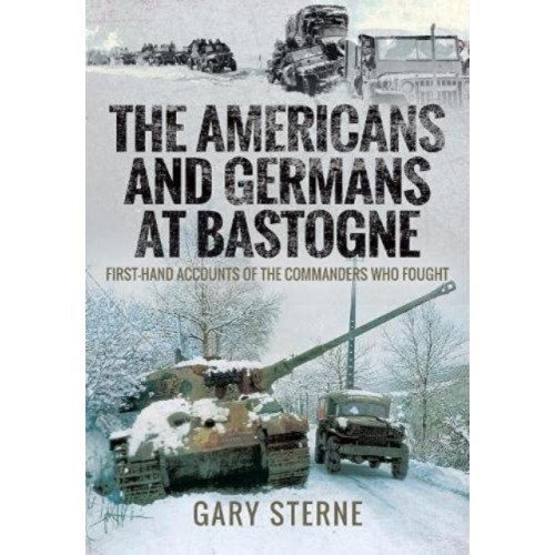 Pen & Sword Books Ltd The Americans and Germans at Bastogne (häftad, eng)