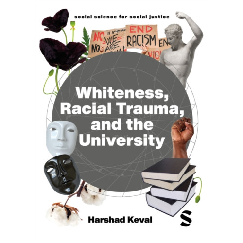 Sage Publications Ltd Whiteness, Racial Trauma, and the University (häftad, eng)