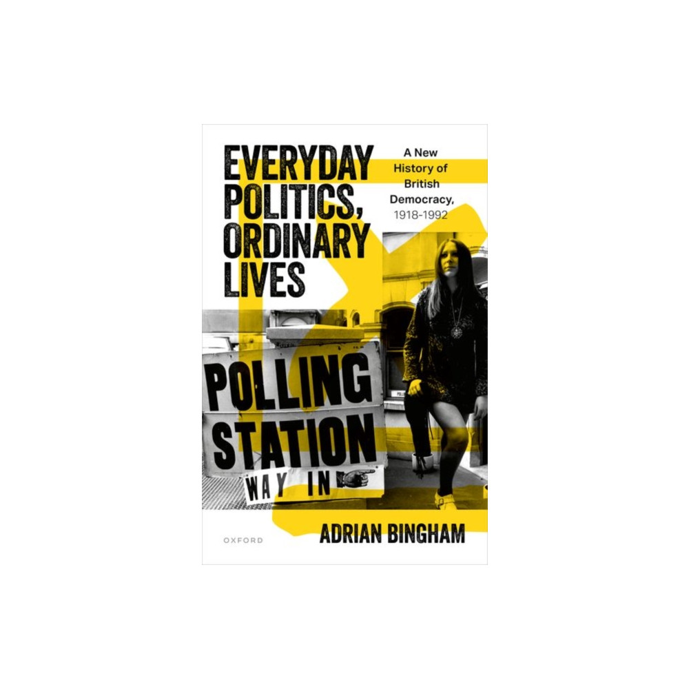 Produktbild för Everyday Politics, Ordinary Lives (inbunden, eng)