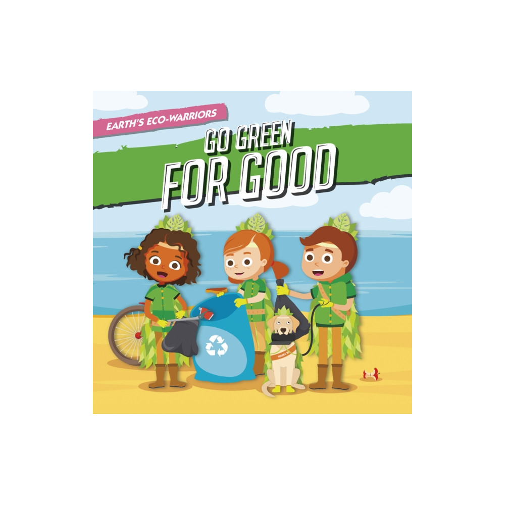 Produktbild för Earth’s Eco-Warriors Go Green for Good (häftad, eng)