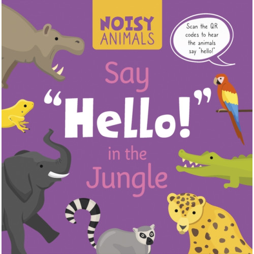 North Star Editions Noisy Animals Say ‘Hello!’ in the Jungle (inbunden, eng)