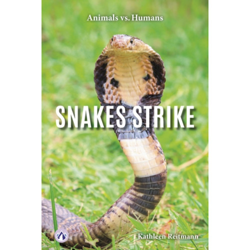 North Star Editions Snakes Strike (inbunden, eng)