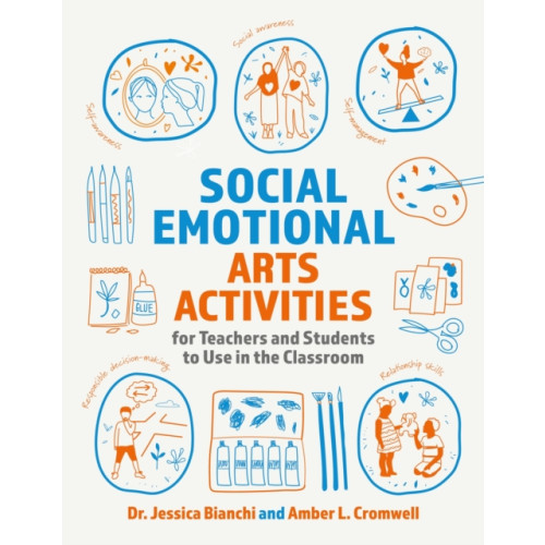Jessica kingsley publishers Social Emotional Arts Activities for Teachers and Students to Use in the Classroom (häftad, eng)