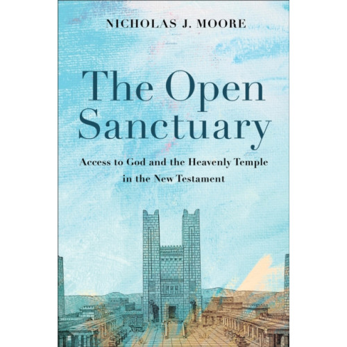 Baker publishing group The Open Sanctuary (inbunden, eng)