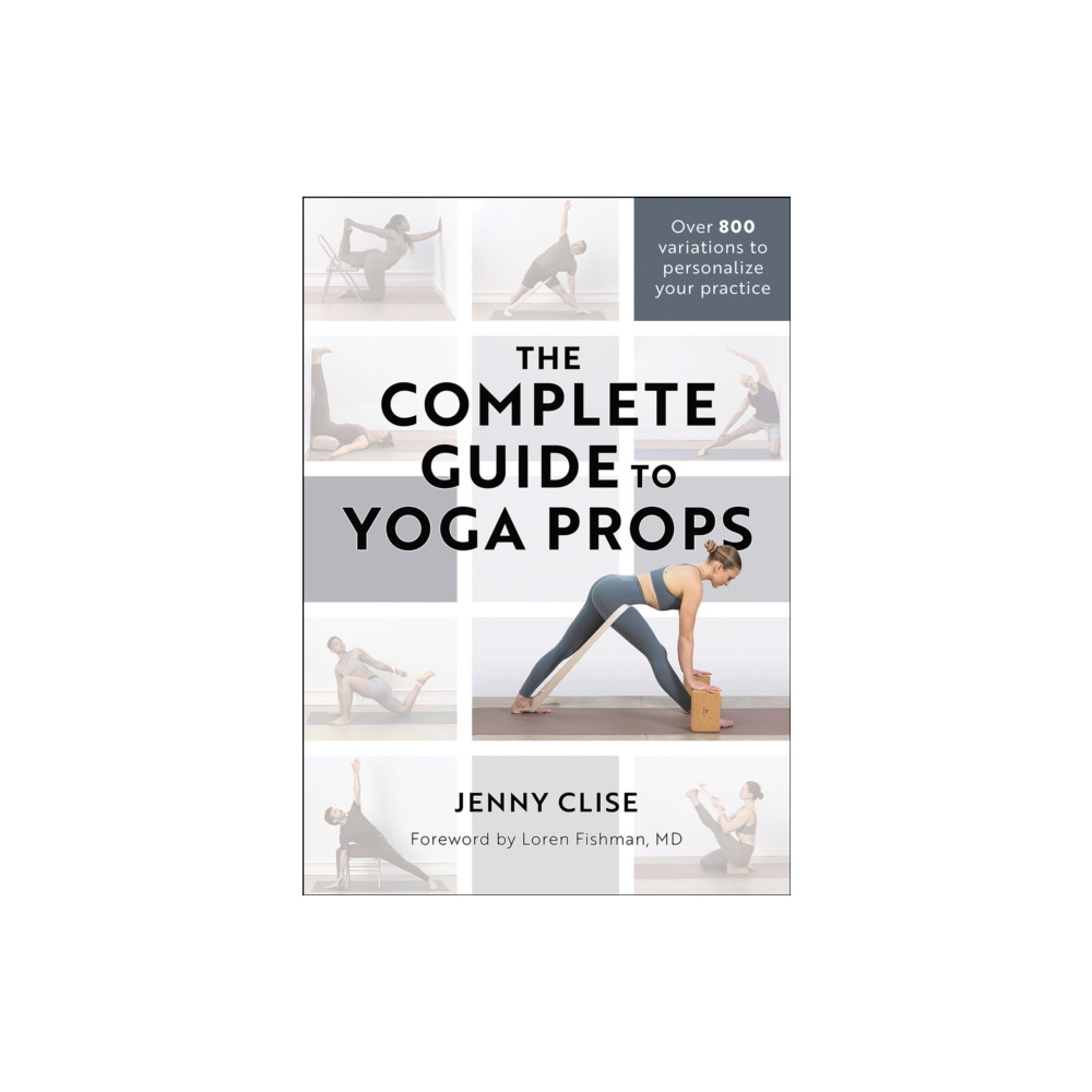 Produktbild för The Complete Guide to Yoga Props (häftad, eng)