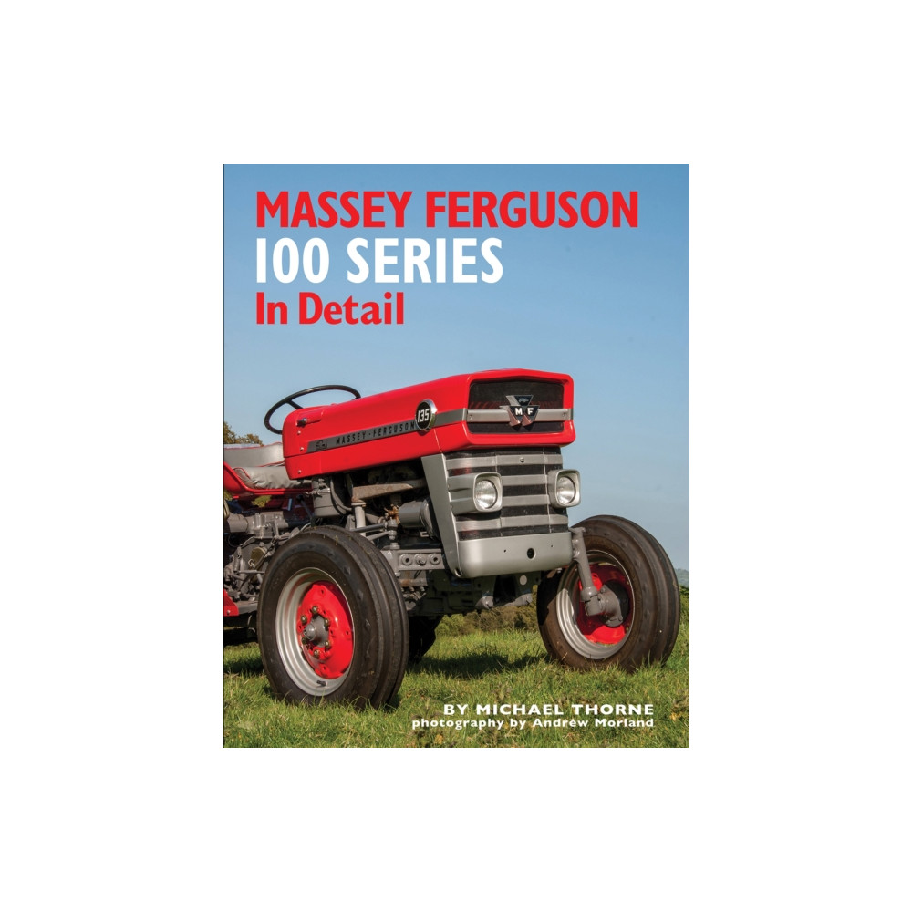 Produktbild för Massey Ferguson 100 Series in Detail (inbunden, eng)