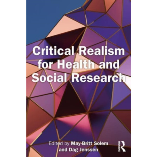 Taylor & francis ltd Critical Realism for Health and Social Research (häftad, eng)