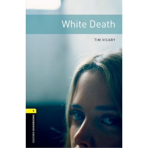 Oxford University Press Oxford Bookworms Library: Level 1:: White Death (häftad, eng)
