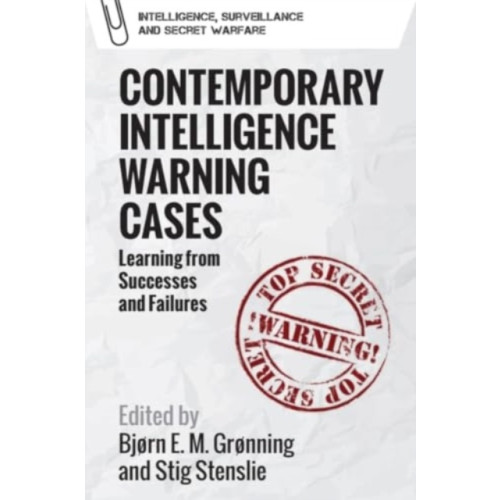 Edinburgh university press Contemporary Intelligence Warning Cases (inbunden, eng)