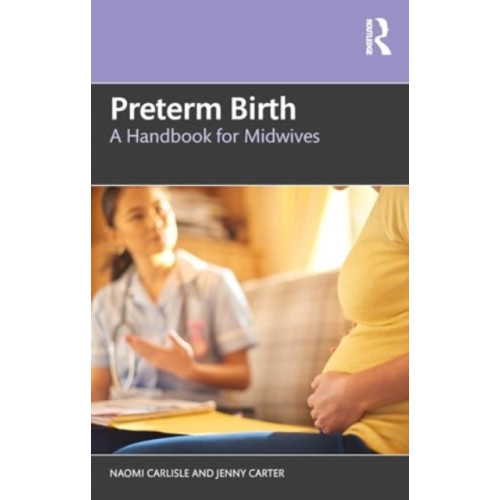 Taylor & francis ltd Preterm Birth (häftad, eng)