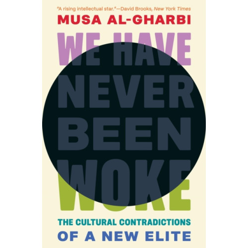 Princeton University Press We Have Never Been Woke (inbunden, eng)