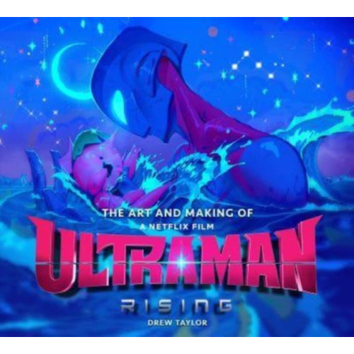 Titan Books Ltd The Art and Making of Ultraman: Rising (inbunden, eng)