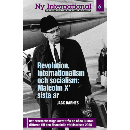 Jack Barnes Revolution, internationalism och socialism: Malcolm X’ sista år (häftad)