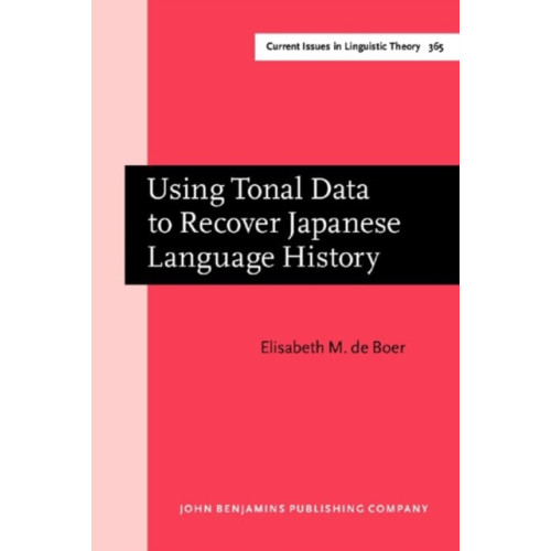 John Benjamins Publishing Co Using Tonal Data to Recover Japanese Language History (inbunden, eng)