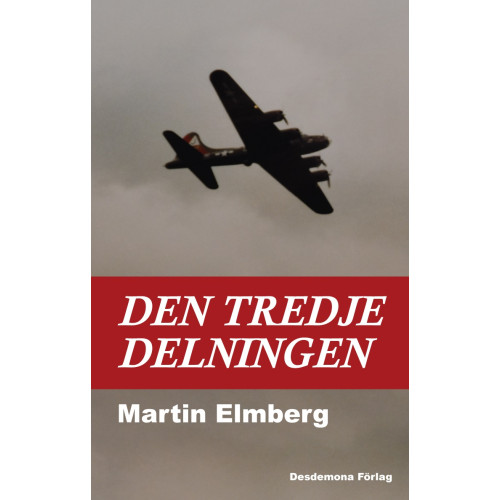 Martin Elmberg Den tredje delningen (inbunden)