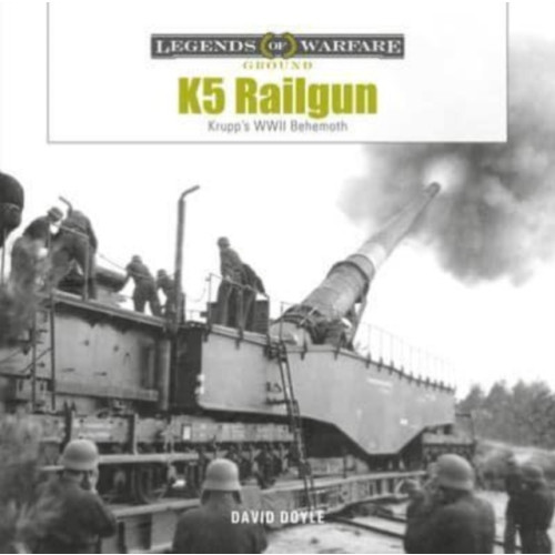 Schiffer Publishing Ltd K5 Rail Gun (inbunden, eng)