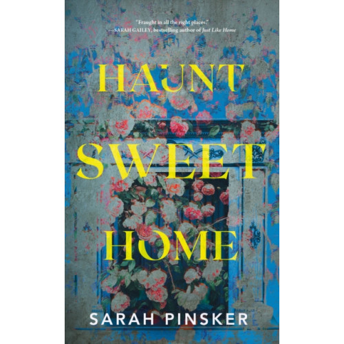 St Martin's Press Haunt Sweet Home (inbunden, eng)