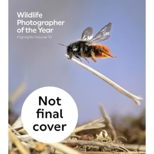 The Natural History Museum Wildlife Photographer of the Year: Highlights Volume 10 (häftad, eng)