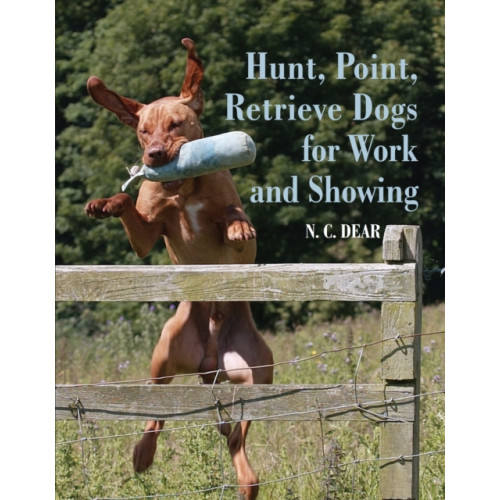 The Crowood Press Ltd Hunt-Point-Retrieve Dogs for Work and Showing (häftad, eng)